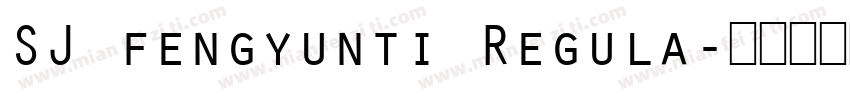 SJ fengyunti Regula字体转换